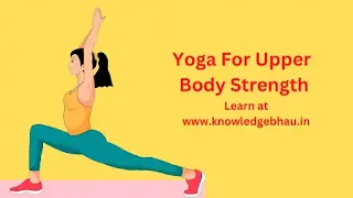 Yoga For Upper Body Strength