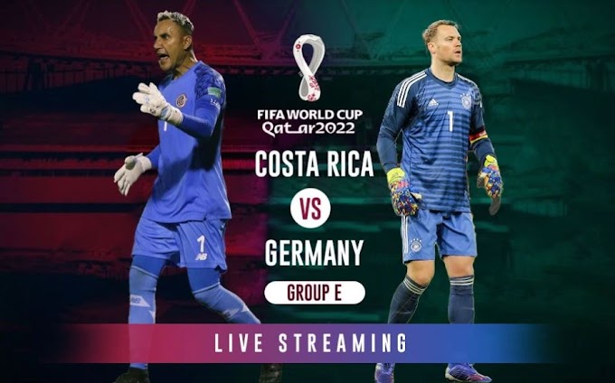 কোস্টারিকা বনাম জার্মানি লাইভ - Costa Arica Vs. Germane Live FIFA World Cup 2022
