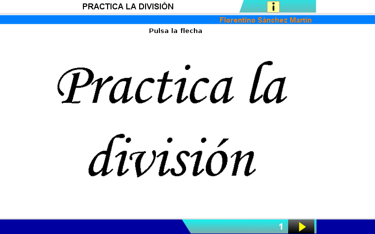 http://cplosangeles.juntaextremadura.net/web/edilim/curso_4/matematicas/practica_division_4/practica_division_4.html