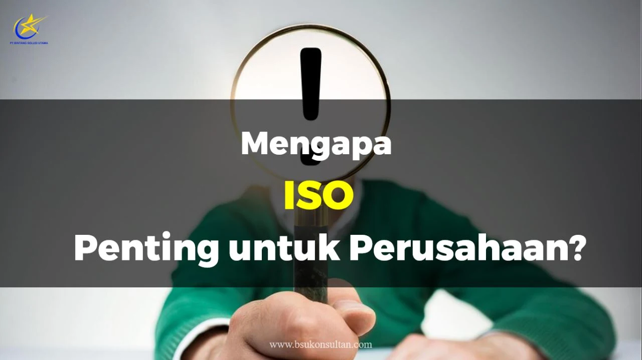 Mengapa ISO Penting untuk Perusahaan?