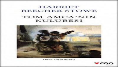 Harriet Beecher Stowe - Tom Amca'nın Kulübesi