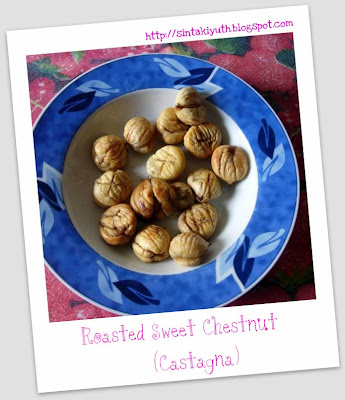 Resep Masakan Sintakiyuth :): Roasted Sweet Chestnut 