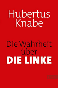 Die Wahrheit über DIE LINKE (0)