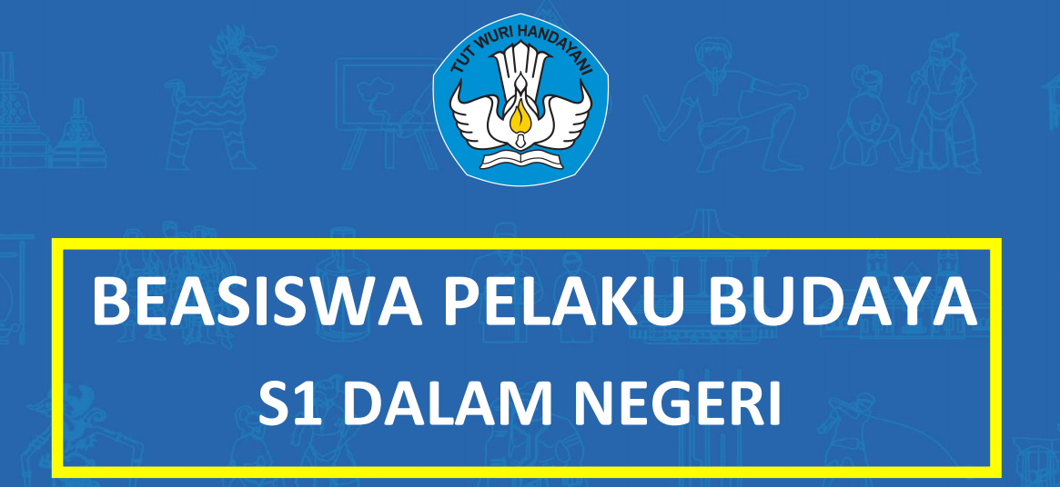 Persyaratan Beasiswa Pelaku Budaya S1 dalam Negeri Tahun 2021