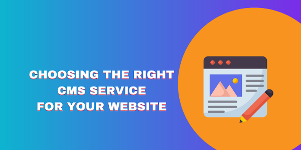 Choosing the Right CMS for Your Website