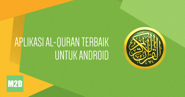 10 Aplikasi Al Quran Terbaik untuk Android UPDATED 
