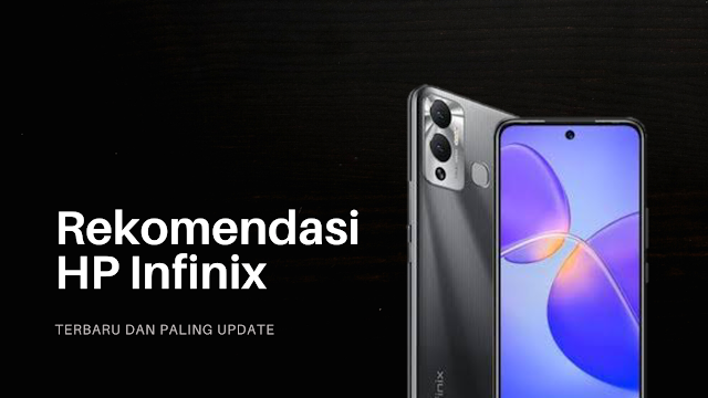 Rekomendasi HP Infinix Terbaru dan Paling Update