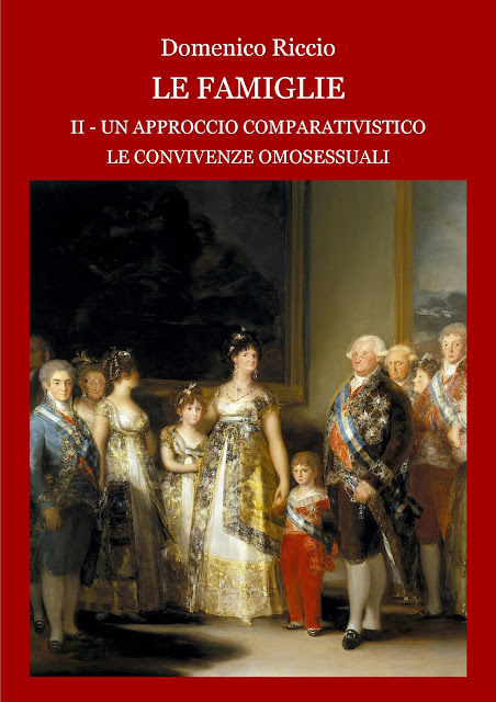 Domenico Riccio - Le famiglie II – Un approccio comparativistico. Le convivenze omosessuali