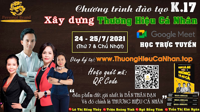 Khóa đào tạo xây dựng thương hiệu cá nhân K17 phiên bản online (24-25/07/2021)