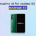 يبدأ Realme X2 في تلقي تحديث الواجهة الجديدة UI مع دعم لأندرويد10