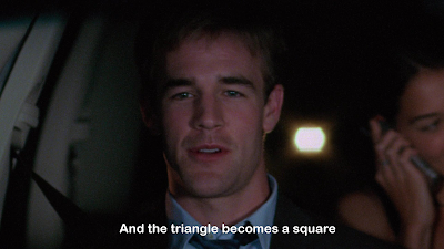 Dawson saying "and the triangle becomes a square"
