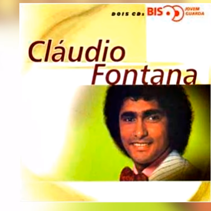 Cláudio Fontana - Bis Jovem Guarda