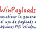 WinPayloads: Automatizar la generación y el uso de payloads en máquinas Windows #Metasploit #PowerShell