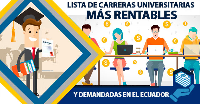 Lista de las Carreras Universitarias Más Rentables y Demandadas en el Ecuador 2023