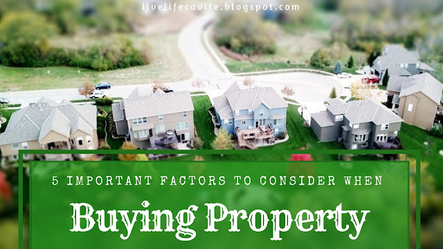 5 Important Factors to Consider When Buying Property