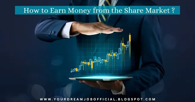 How to Earn Money from the Share Market?