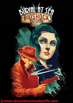 BioShock Infinite Burial At Sea Episode 1 PC Game Direct Download Links