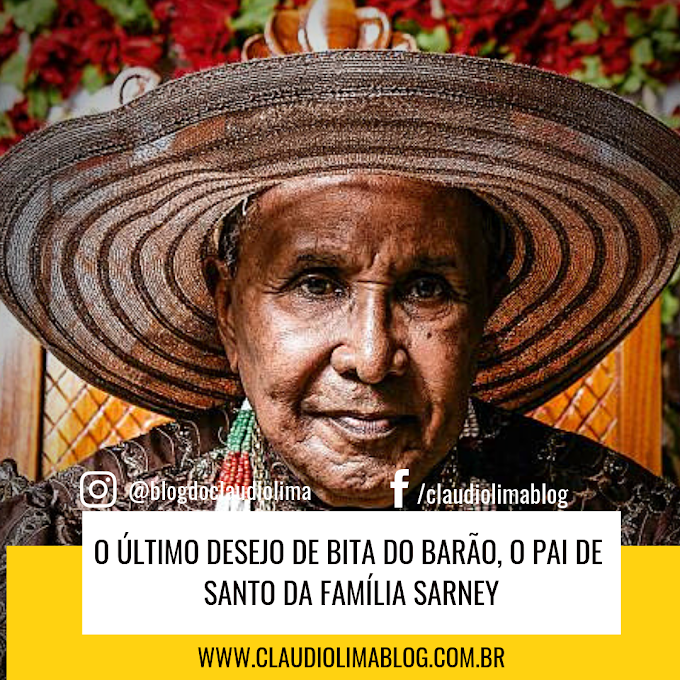 O último desejo de Bita do Barão, o pai de santo da família Sarney