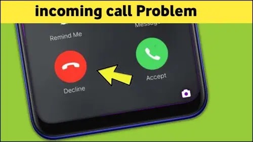 Incoming Calls Not Showing or Not Displaying on Xiaomi Poco X3 NFC