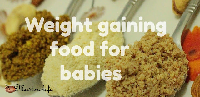 Weight gaining food recipes for babies