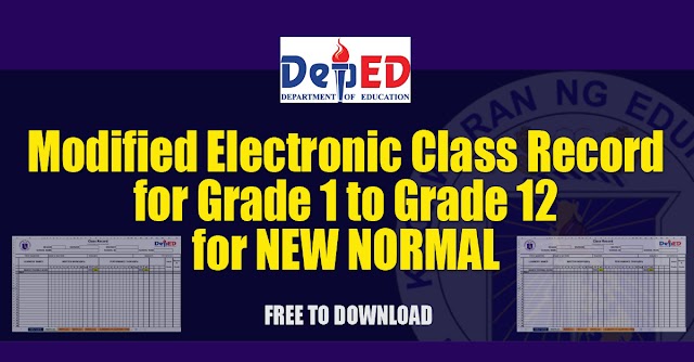 DepEd Modified Electronic Class Record Template for Grade 1 to Grade 12 for New Normal