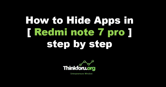 Cover Image of How to Hide Apps in [ Redmi note 7 pro ] step by step