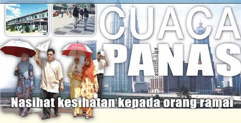 Cuaca Panas : Nasihat Kepada Orang Ramai