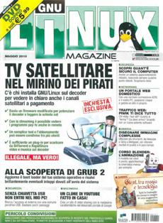 Linux Magazine 111 - Maggio 2010 | ISSN 1592-8152 | PDF HQ | Mensile | Computer | Linux | Hardware | Software | Programmazione
É la rivista di riferimento per gli appassionati dell'Open Source. Si rivolge a quanti utilizzano il sistema operativo open source più diffuso e a coloro che ne vogliono scoprire potenzialità e vantaggi. Linux Magazine, negli anni, ha saputo costruire un rapporto di fiducia con un tipo di pubblico specializzato che dalla rivista si aspetta selettività ed elevato grado di autorevolezza. Completa ed esaustiva, dalle sezioni più pratiche a quelle dedicate alla programmazione più complessa, la testata soddisfa le esigenze di tutti gli utilizzatori del sistema Linux. In allegato propone con tempestività le distribuzioni rilasciate più di recente.