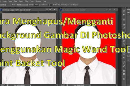 Cara Menghapus/Mengganti Background Gambar DI Photoshop Menggunakan Magic Wand Tool dan Paint Backet Tool