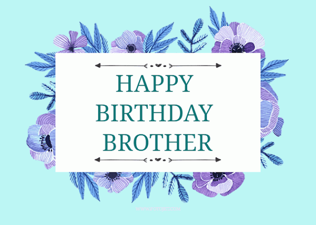 Happy birthday wishes for brother-Birthday messages