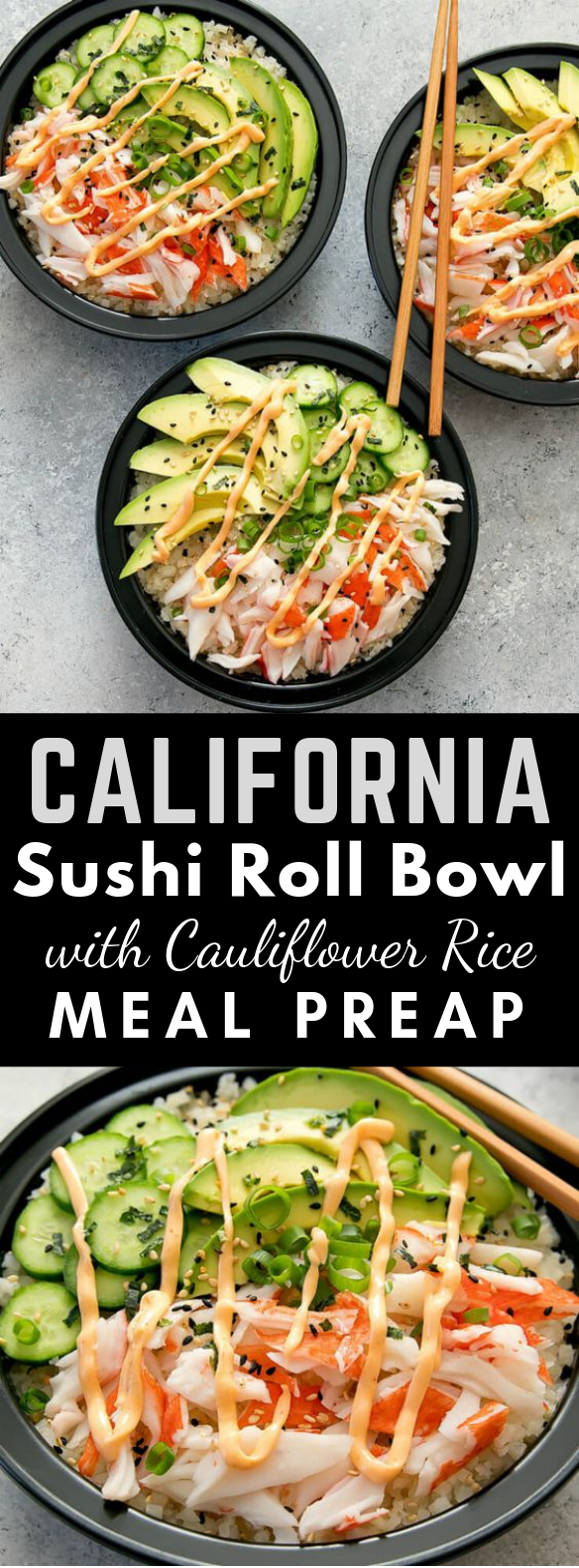 CALIFORNIA SUSHI ROLL BOWLS WITH CAULIFLOWER RICE MEAL PREP #Meals #Sushi