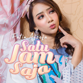 Fatin Afeefa - Satu Jam Saja MP3