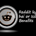 Reddit kya hai or Isske Benefits