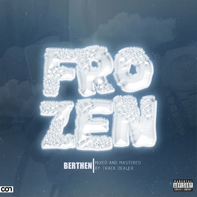 "FROZEN" BY BERTHEN || Mix by Presh_TrackDealer