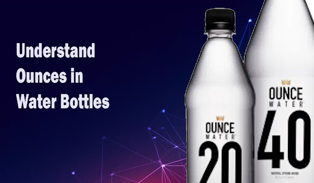 Understand ounces in water bottles