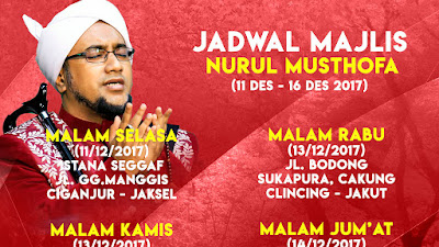 Jadwal Majlis Nurul Musthofa Minggu ini, 11 Desember - 16 Desember 2017