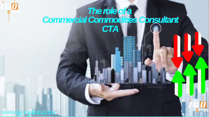 The role of a commercial commodities consultant, or CTA