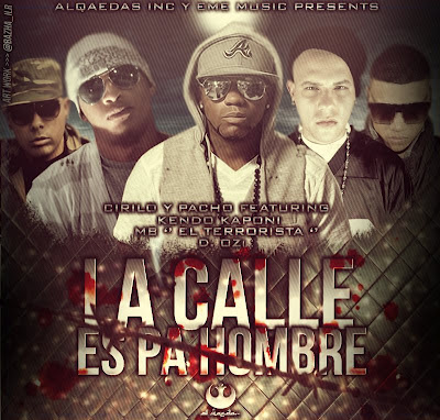 Kendo Kaponi feat. Cirilo y Pacho, MB, D.OZi - La Calle Es Pa Hombre