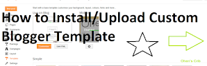 How to Upload/Install a Blogger Template