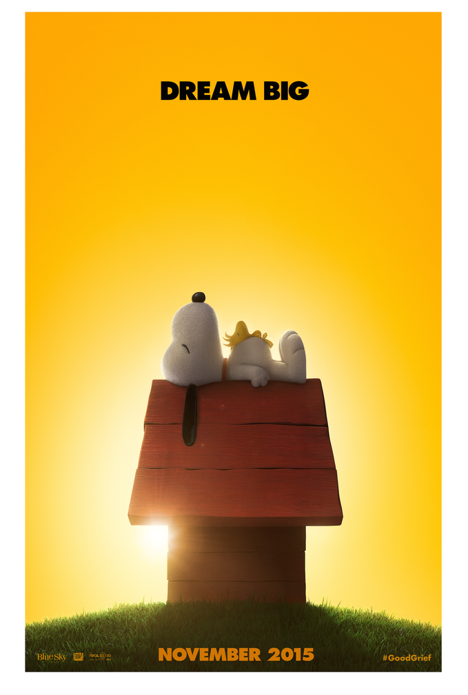 The teaser poster for The Peanuts Movie:  Snoopy sleeps atop his doghouse, with Woodstock sleeping on his belly, and the tag line "Dream Big."