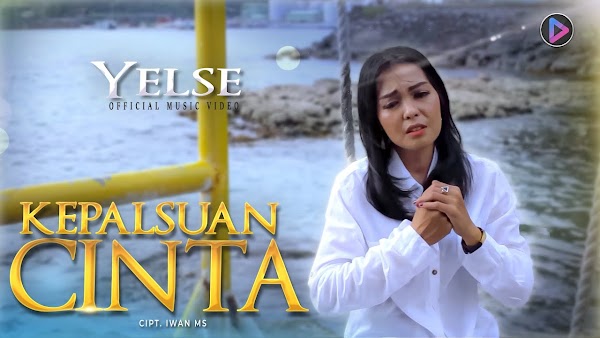 Lirik Kepalsuan Cinta - Yelse Lirik Kepalsuan Cinta - Yelse