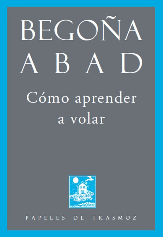 Apología de la luz - Jorge Espina: BEGOÑA ABAD - CÓMO APRENDER A ...