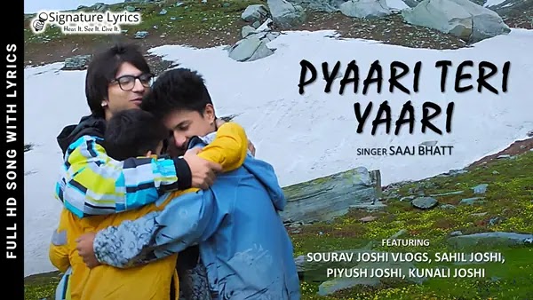 Pyaari Teri Yaari Lyrics - Sourav Joshi Vlogs | Saaj Bhatt