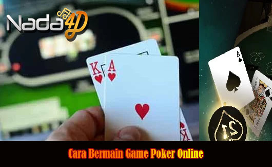 Cara Bermain Game Poker Online