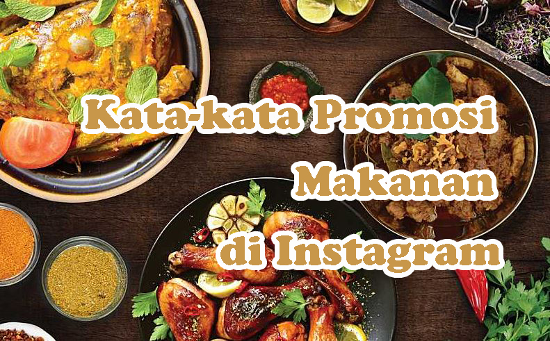 Kata-Kata Promosi Makanan di Instagram