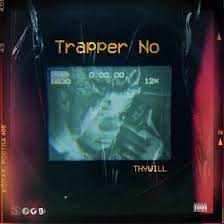 Thywill – Trapper no [Download]