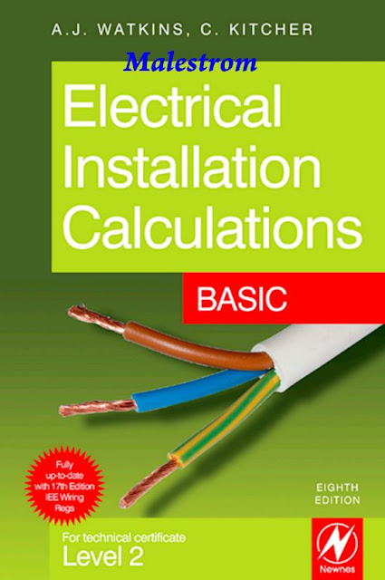 Free download Electrical installation calculations: Basic (8th Ed.) by A.J. Watkins and Chris Kitcher