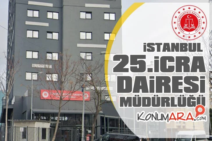 İstanbul 25. icra Dairesi nerede? adres telefonu, istanbul 25 icra Adres, Telefonu, iban numarası, İstanbul 25icra iletişim, telefon numarası iban no