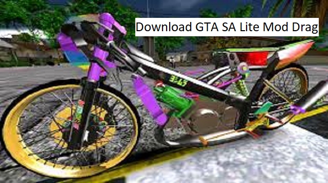 Download GTA SA Lite Mod Drag