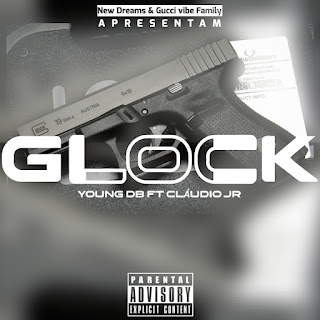 Young DB Feat. Cláudio Jr – Glock